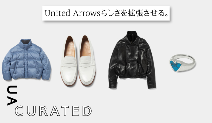 United Arrowsらしさを拡張させる。｜UA CURATED