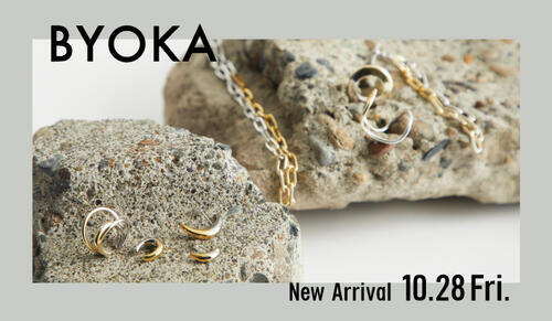 BYOKA NEW ARRIVAL