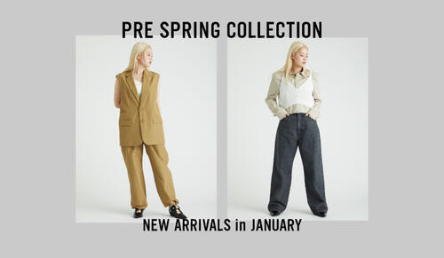 PRE SPRING New Arrivals in January