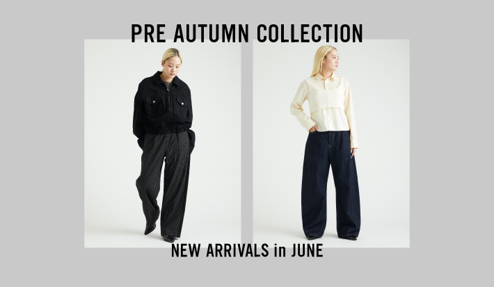 Pre Autumn New Arrivals in June