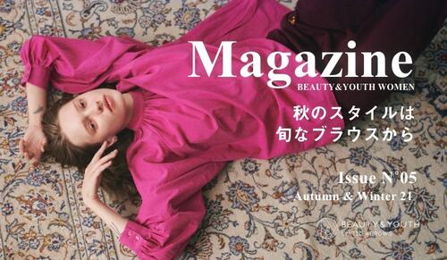 秋のスタイルは旬なブラウスから Magazine Issue No05 Autumn&Winter 21