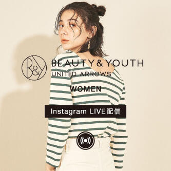 3月12日(金)WOMEN Instagram LIVE @BEAUTY&YOUTH OFFICIAL