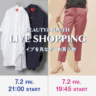 7月2日(金)ライブを見ながらお買い物「名作VS新作パンツ特集」「夏の別注アイテム特集」