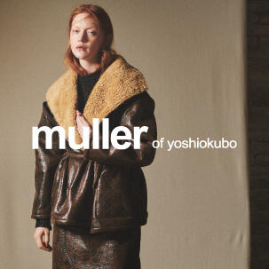 muller of yoshiokubo MORE VARIATION