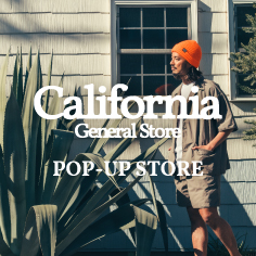 ＜California General Store（カリフォルニア ジェネラルストア）＞のPOP UPを開催