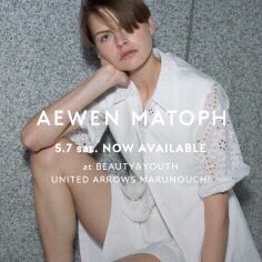 「AEWEN MATOPH」展開スタート@BEAUTY&YOUTH UNITED ARROWS 丸の内店