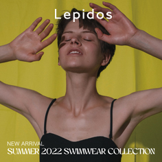 【新作入荷のお知らせ】<Lepidos>2022 SWIMWEAR COLLECTION
