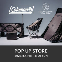 ＜COLEMAN × BEAUTY&YOUTH＞ POP UP EVENT