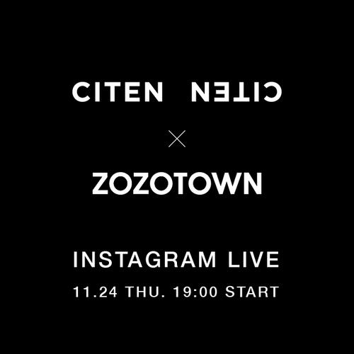【11/24 THU.】ZOZOTOWN × CITEN Instagram Live