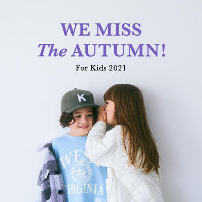 WE MISS THE AUTUMN！for kids 2021