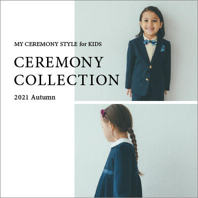 CEREMONY COLLECTION 2021 Autumn for KIDS