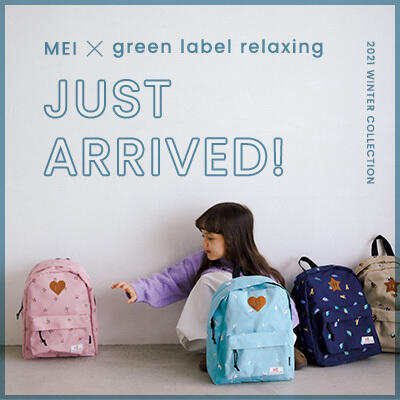 ＜MEI× green label relaxing＞JUST ARRIVED! 2021 WINTER COLLECTION