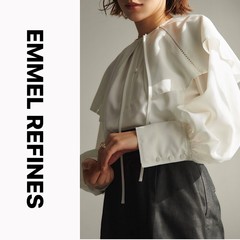 【EMMEL REFINES】｜新作ブラウスをチェック！