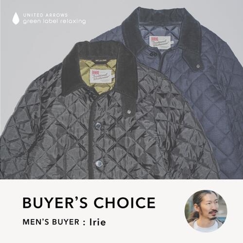 【BUYER'S CHOICE】＜TRADITIONAL WEATHER WEAR＞ 別注アウター3 選