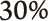 30%