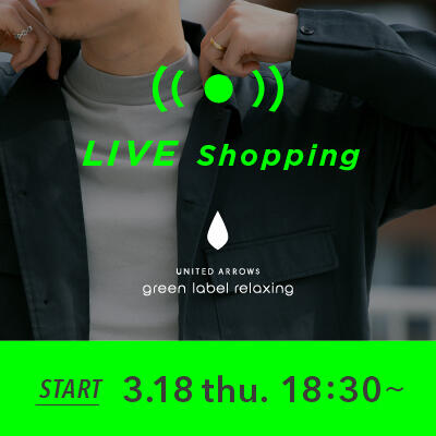 【LIVE】3/18 MENS Live Shopping "新生活のMust have items"