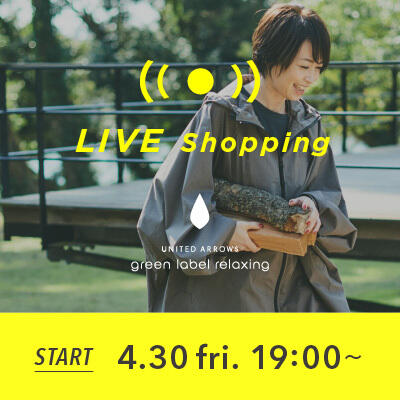 【LIVE】4/30 Live shopping "ゲスト 辺見えみりさん OUTERSUNSET×green label relaxing vol.2"