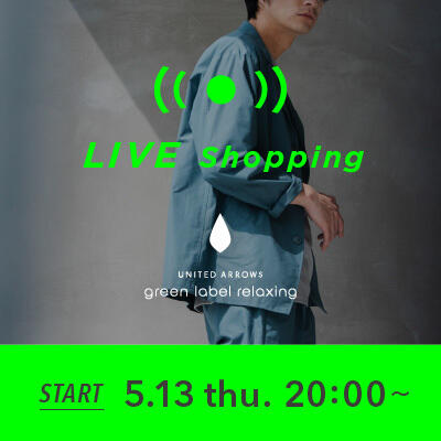 【LIVE】5/13 MENS Live Shopping "夏も使えるカジュアルセットアップ～KOMATSUマテーレ～"