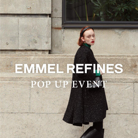 【一部店舗限定】EMMEL REFINES POP UP EVENT開催