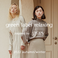 <green label relaxing inspired by graey>予約販売スタート