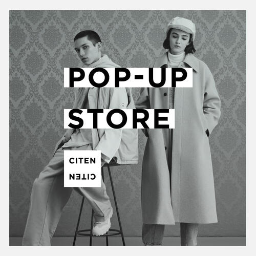 【一部店舗限定】<CITEN>POP UP EVENT開催