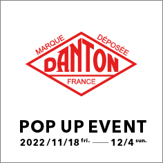 【一部店舗限定】＜DANTON＞ POP UP EVENT 開催