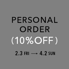 【一部店舗限定】＜Personal Order＞10％OFFキャンペーン開催
