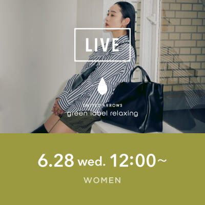 【instaLIVE】WOMENS『aluna × green label relaxing コラボバッグ』 GUEST:長屋なぎささん