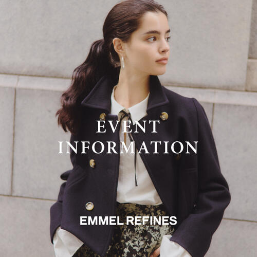 【一部店舗限定】<EMMEL REFINES>POP UP EVENT / MORE VARIATION 開催