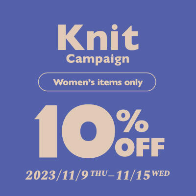 【期間限定】ウィメンズニット 10%OFFキャンペーン開催！