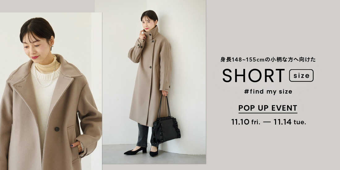 ウィメンズストア 錦糸町テルミナ店限定】＜SHORTサイズ＞POP UP