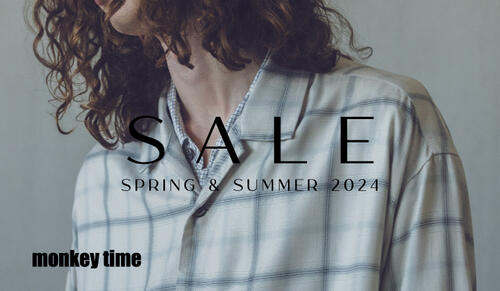 ＜monkey time＞ SALE 2024 SPRING & SUMMER