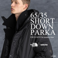 【別注商品発売のお知らせ】<THE NORTH FACE PURPLE LABEL Exclusive for monkey time>65/35 SHORT DOWN PARKA