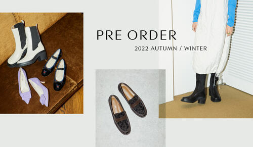 PRE ORDER 2022 AUTUMN／WINTER