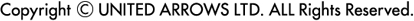 Copyright © UNITED ARROWS LTD. All right reserved.
