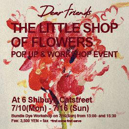 〈THE LITTLE SHOP OF FLOWERS〉  POP UP&WORKSHOP EVENT