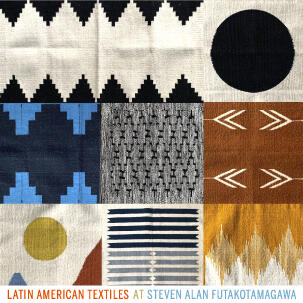 LATIN AMERICAN TEXTILES AT STEVEN ALAN FUTAKOTAMAGAWA