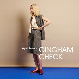 FOCUS：April News-GINGHAM CHECK