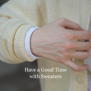 FOCUS:Have a Good Time With Sweaters