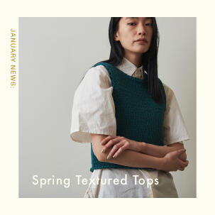 JANUARY NEWS：Spring Textured Tops