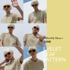 June News:Eyelet leaf pattern