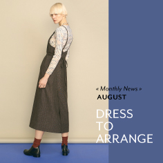 AUGUST NEWS: DRESS TO ARRANGE