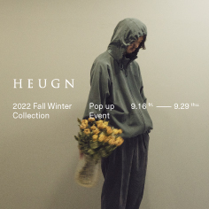 HEUGN 2022 FALL WINTER COLLECTION POP UP EVENT