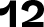 12
