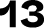 13
