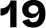19