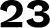 23
