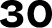 30