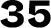35
