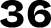 36